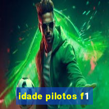 idade pilotos f1